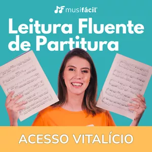 Imagem de capa para o Curso online Acesso Vitalício - Leitura Fluente de Partitura - Musifácil® 
