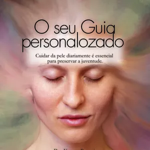Imagem de capa para o Ebook O seu Guia personalizado - cuidados com a pele 