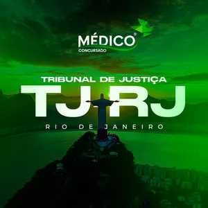Médico Tribunal de Justiça do Rio de Janeiro – TJ RJ: Curso Preparatório Específicas + Inespecíficas - MedicoConcursado®