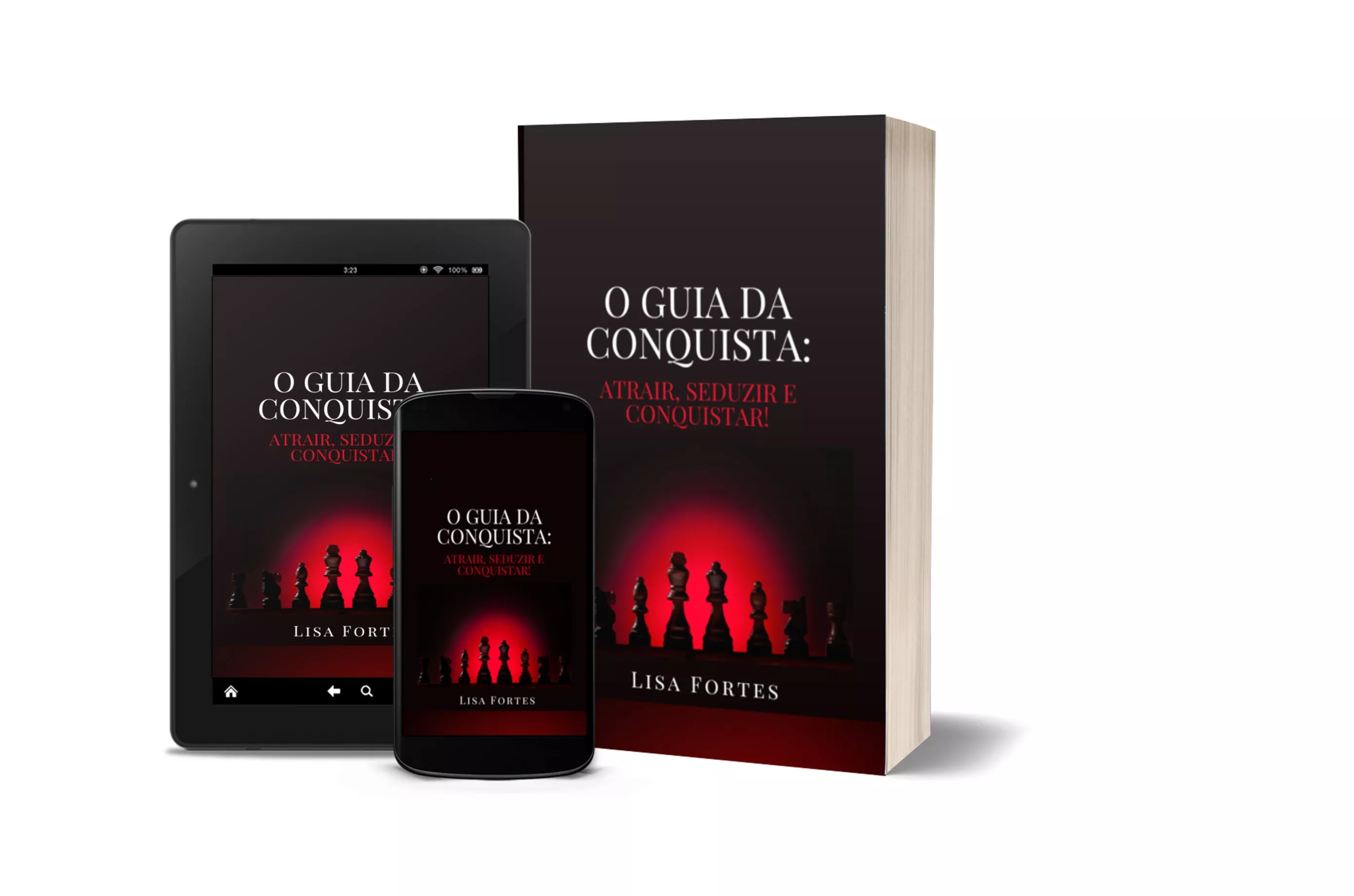 O Guia da Conquista: Atrair, Seduzir e Conquistar!