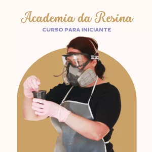 Academia da Resina - Básico ao Avançado 