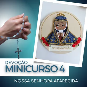 Imagem de capa para o Curso online MINI CURSO 4 - PLAQUINHA NOSSA SENHORA APARECIDA