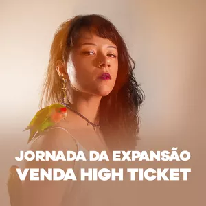 Imagem de capa para o Curso online Jornada da Expansão - Venda High Ticket