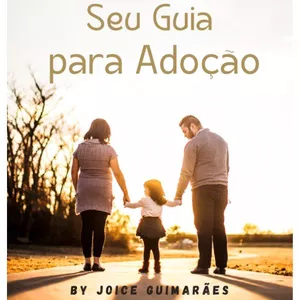 Imagem de capa para o Ebook SEU GUIA PARA ADOÇÃO