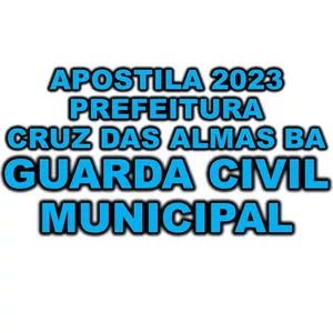 Imagem de capa para o Ebook Apostila concurso Prefeitura de Cruz das Almas BA 2023 - Guarda Civil Municipal 
