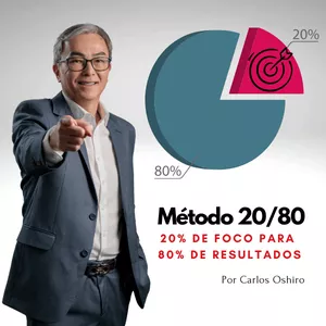 "Método 20/80" - 20% de foco para 80% de resultados.