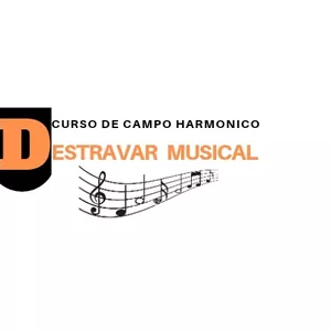 Curso Destravar Musical Curso de Campo harmônico e Improvisação 