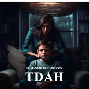 Imagem de capa para o Ebook EL MANEJO DE HIJO CON TDAH