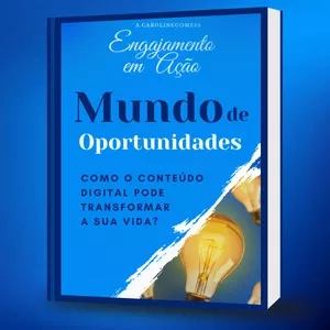 Imagem de capa para o Ebook MUNDO DE OPORTUNIDADES | Como o Conteúdo Digital Pode Transformar a Sua Vida?