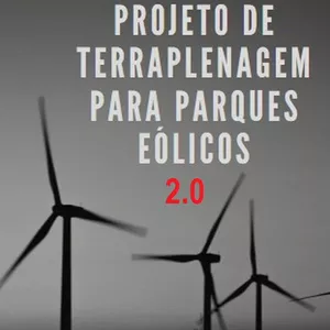 Imagem do curso Curso Projeto de Terraplenagem Para Parques Eólicos 2.0