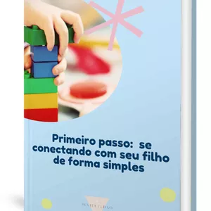 Imagem de capa para o Ebook Primeiros passos: se conectando com seu filho de forma simples