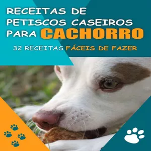 Imagem de capa para o Ebook Ebook: Receitas de Petiscos Caseiros para Cachorros
