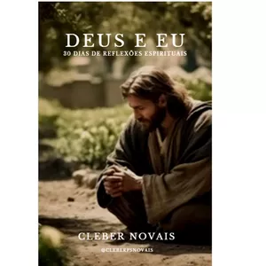 Imagem de capa para o Ebook Deus e eu  - 30 dias de reflexões espirituais.