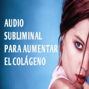 Imagen de portada para Curso online AUDIO SUBLIMINAL para aumentar el COLÁGENO EN EL CUERPO. audio con ondas BETA y FRECUENCIAS 911XY DE ALTA DENSIDAD