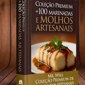Imagem de capa para o Ebook Coleção Premium de +100 Marinadas e Molhos Artesanais