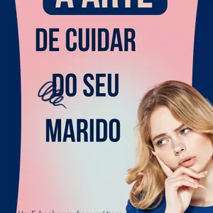 Imagem de capa para o Ebook A arte de cuidar do seu marido 