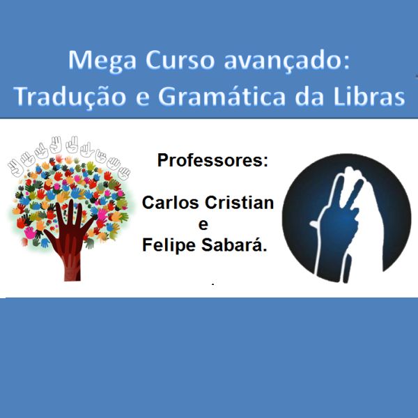 Mega Curso Avancado Traducao E Gramatica Da Libras Instituto Tertulias Libras Learn A New Skill Online Courses And Subscription Services Hotmart