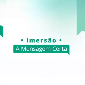 Imagem de capa para o Curso online Imersão A Mensagem Certa