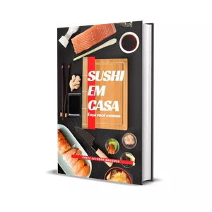 Imagem de capa para o Ebook SUSHI EM CASA, FAÇA VOCÊ MESMO.