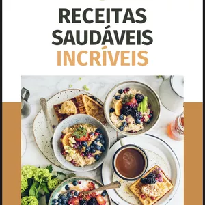 Imagem de capa para o Ebook RECEITAS SAUDÁVEIS INCRÍVEIS