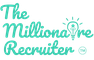 The Millionaire Recruiter (New)