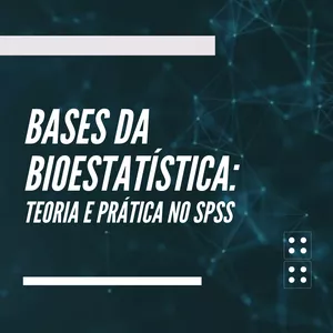 Imagem principal do produto Bases da Bioestatística: teoria e prática no SPSS