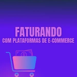 Faturando com Plataformas de E-commerce por Mariana Farias