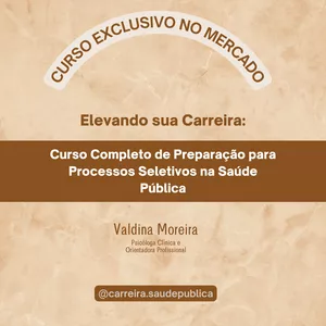 Imagem de Elevando a Sua Carreira: Curso Completo de Preparação para Processos Seletivos na Saúde Pública criado por Valdina Moreira Pacheco Biano na hotmart