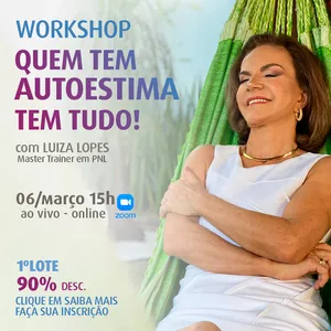 Imagem de capa para o Curso online Workshop QUEM TEM AUTOESTIMA TEM TUDO!