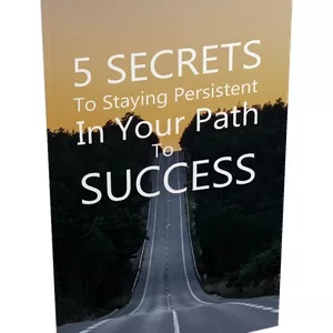 Imagem de capa para o Ebook 5 Segredos Para Permanecer Persistente no Seu Caminho Para o Sucesso
