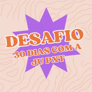 Imagem de capa para o Curso online 30 dias com JU PXT