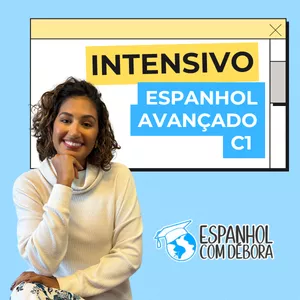 Imagen de portada para Curso online INTENSIVO DE ESPANHOL AVANÇADO - NÍVEL C1 (COM CORREÇÕES ESCRITAS E ORAIS)