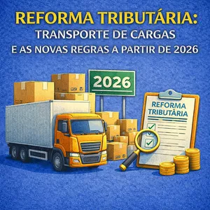 Imagem do curso REFORMA TRIBUTÁRIA: TRANSPORTE DE CARGAS E AS NOVAS REGRAS A PARTIR DE 2026 - GRAVADO - 19/03/2026