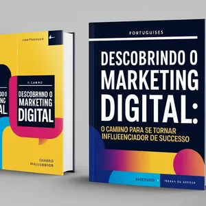 Imagem de capa para o Ebook DESCOBRINDO O MARKETING DIGITAL: O caminho para se tornar um influenciador de sucesso.