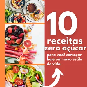 Imagem de capa para o Ebook 10 Receitas Zero Açúcar