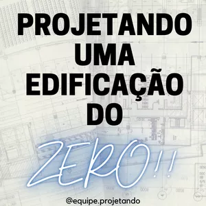 Imagem do curso PROJETANDO UMA EDIFICAÇÃO DO ZERO!