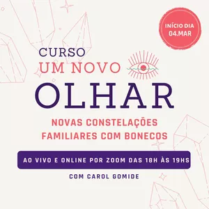 Imagem de capa para o Curso online Um Novo Olhar | Constelação Familiar com bonecos