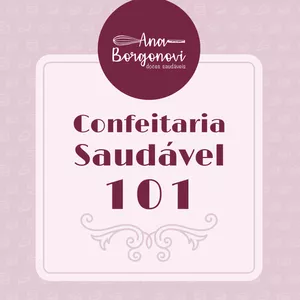 Imagem de capa para o Ebook Confeitaria Saudável 101