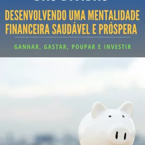 Imagem de capa para o Ebook COMO SE LIVRAR DAS DÍVIDAS DESENVOLVENDO UMA MENTALIDADE FINANCEIRA SAUDÁVEL E PRÓSPERA