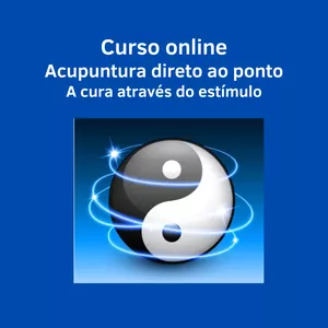 Curso de acupuntura direto ao ponto a cura através dos estímulos
