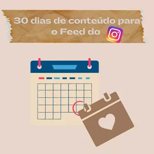 Imagem principal do produto 30 dias de conteúdo para o Feed do Instagram.