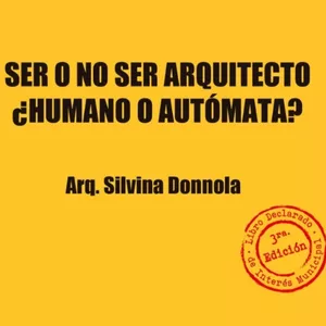 Imagen de portada para Ebook Ser o no Ser Arquitecto ¿Humano o Autómata?