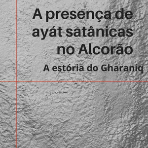 Imagem de capa para o Ebook Rebatendo: A presença de ayat satanicas no Alcorão