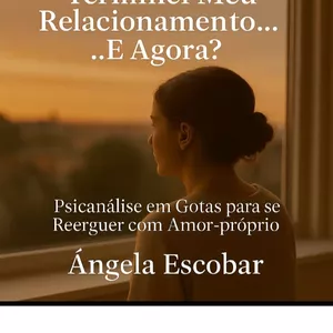 Imagem de capa para o Ebook Terminei meu relacionamento...E agora?