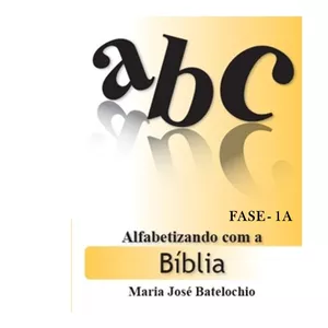 Imagem de capa para o Ebook ALFABETIZANDO COM A BÍBLIA - FASE 1A