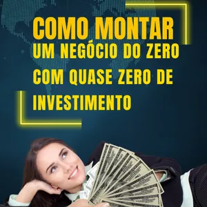 Imagem de capa para o Ebook Como Montar um Negócio do Zero Sem Muito Investimento