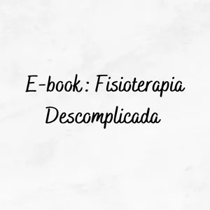 Imagem de capa para o Ebook E-book Fisio Descomplicada