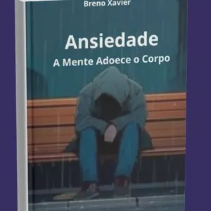Imagem de capa para o Ebook Ansiedade a Mente adoece o Corpo