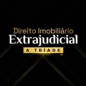 Imagem de capa para o Curso online Direito Imobiliário Extrajudicial - A TRÍADE