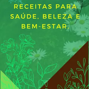 Imagem de capa para o Ebook Chás Caseiros: Receitas para Saúde, Beleza e Bem-Estar.